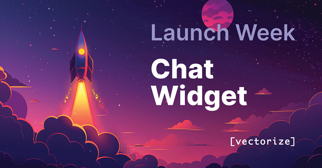 Illustration of a rocket launching into a colorful night sky with stars, clouds, and a planet, alongside the text &lsquo;Launch Week &ndash; Chat Widget&rsquo; and the Vectorize logo.