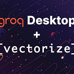 Abstract cosmic illustration with red and purple planets, diagonal glowing streaks suggesting speed, and scattered stars. Overlaid text reads &ldquo;groq Desktop + [vectorize]&rdquo; in bold white type.