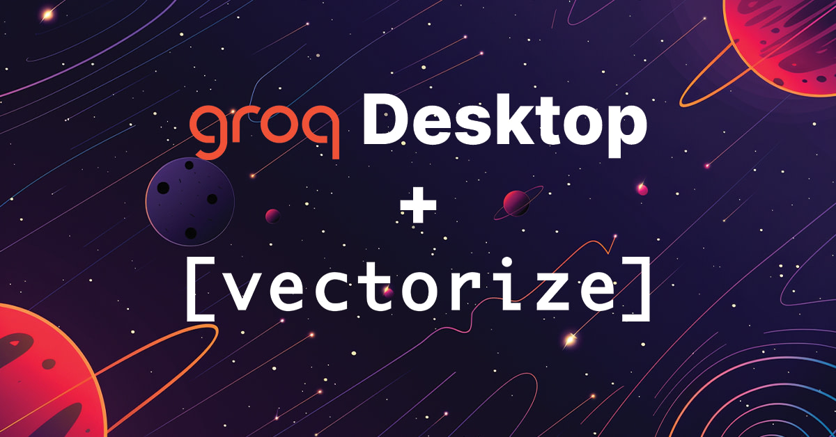 Lightning-Fast Local Agents: Groq Desktop + Vectorize
